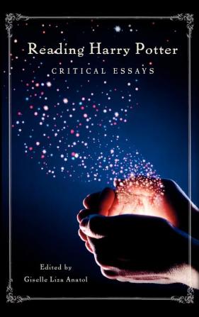 Reading Harry Potter: Critical Essays: 78 (Contributions to the Study of Popular Culture)