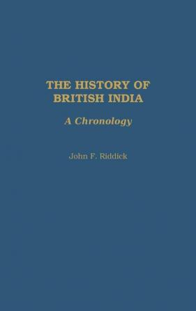 The History of British India: A Chronology