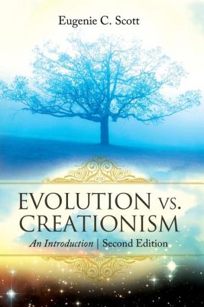 Evolution vs. Creationism: An Introduction 2nd Edition