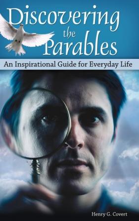 Discovering the Parables: An Inspirational Guide for Everyday Life