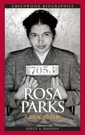 Rosa Parks: A Biography (Greenwood Biographies)