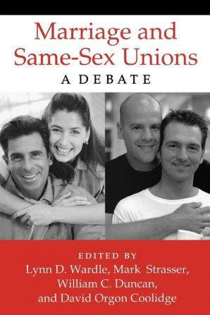 Marriage and Same-Sex Unions: A Debate