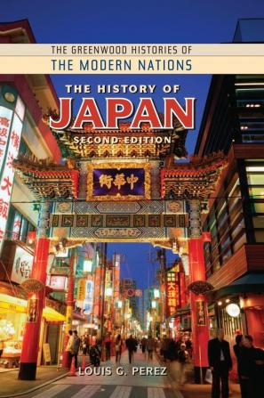 The History of Japan 2nd Edition (Greenwood Histories of the Modern Nations)