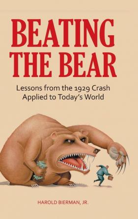 Beating the Bear: Lessons from the 1929 Crash Applied to Today's World