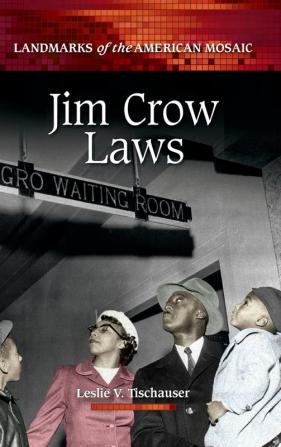 Jim Crow Laws (Landmarks of the American Mosaic)