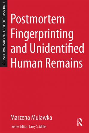 Postmortem Fingerprinting and Unidentified Human Remains