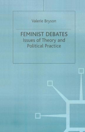 Feminist Debates: Issues of Theory and Political Practice