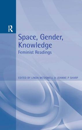 Space Gender Knowledge: Feminist Readings