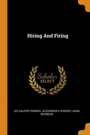 Hiring And Firing