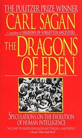 Dragons Of Eden Speculations On The Evolution Of Human Intelligence