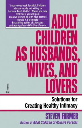 Adult Children as Husbands Wives and Lovers: A Solutions Book