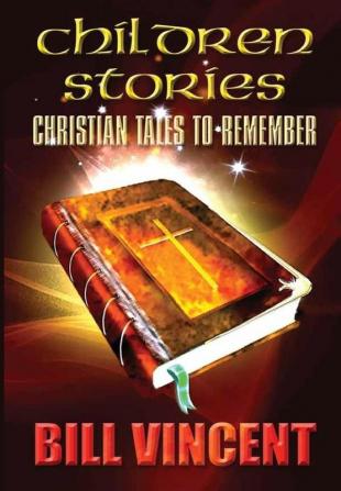 Children Stories: Christian Tales to Remember