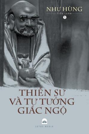 Thiền Sư và Tư Tưởng Giác Ngộ: Tiểu Luận Văn Hóa Phật Giáo: 1