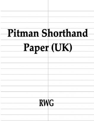 Pitman Shorthand Paper (UK): 50 Pages 8.5 X 11