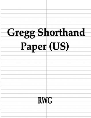 Gregg Shorthand Paper (US): 50 Pages 8.5 X 11