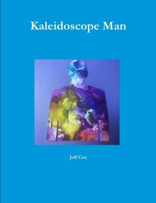 Kaleidoscope Man