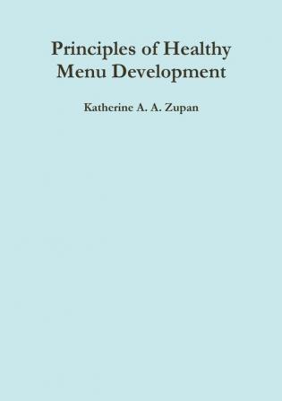 Principles of Healthy Menu Development