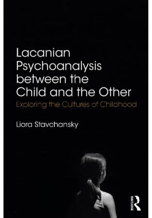 Lacanian Psychoanalysis between the Child and the Other