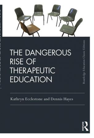 Dangerous Rise of Therapeutic Education