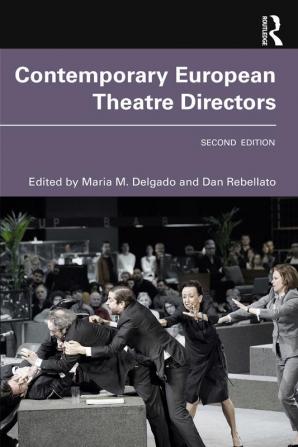 Contemporary European Theatre Directors