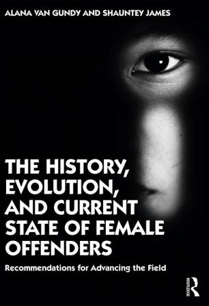 History Evolution and Current State of Female Offenders