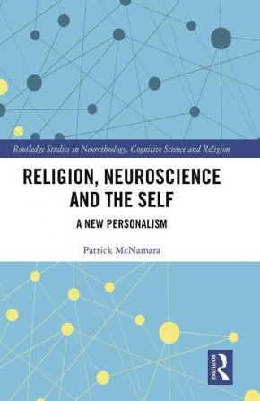 Religion Neuroscience and the Self