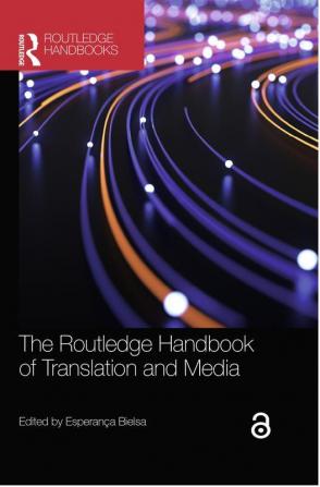 Routledge Handbook of Translation and Media