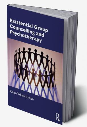 Existential Group Counselling and Psychotherapy