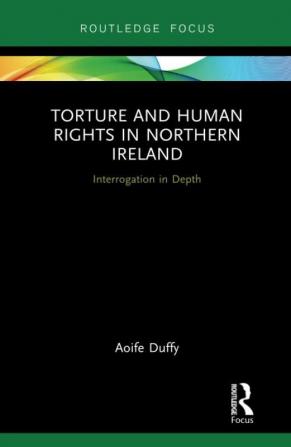 Torture and Human Rights in Northern Ireland