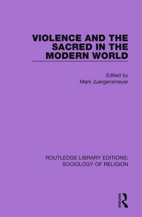 Violence and the Sacred in the Modern World