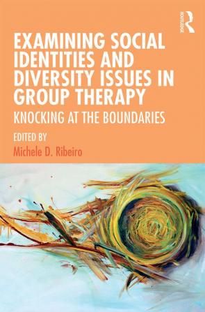 Examining Social Identities and Diversity Issues in Group Therapy