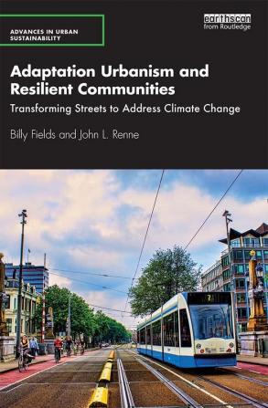 Adaptation Urbanism and Resilient Communities