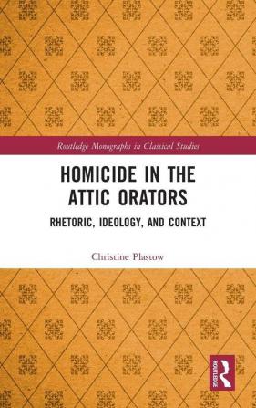 Homicide in the Attic Orators