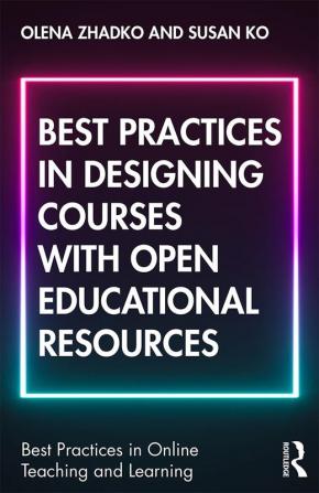 Best Practices in Designing Courses with Open Educational Resources