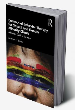 Contextual Behavior Therapy for Sexual and Gender Minority Clients