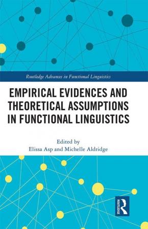 Empirical Evidences and Theoretical Assumptions in Functional Linguistics