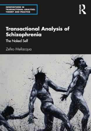 Transactional Analysis of Schizophrenia