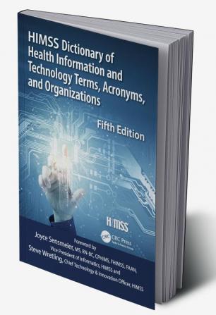 HIMSS Dictionary of Health Information and Technology Terms