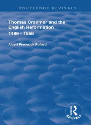 Thomas Cranmer and the English Reformation 1489-1556