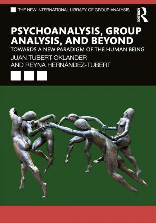 Psychoanalysis Group Analysis and Beyond