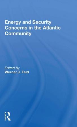 Energy and Security Concerns in the Atlantic Community