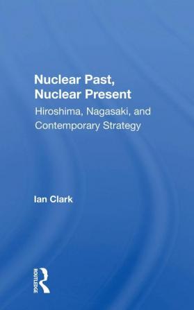 Nuclear Past Nuclear Present