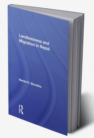 Landlessness And Migration In Nepal