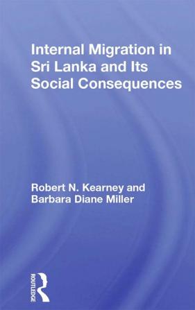 Internal Migration In Sri Lanka And Its Social Consequences