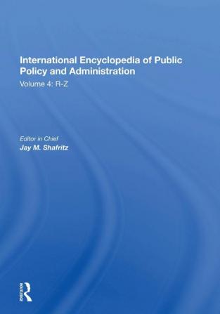 International Encyclopedia of Public Policy and Administration Volume 4