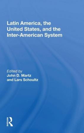 Latin America the United States and the Inter-American System