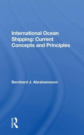 International Ocean Shipping: Current Concepts and Principles