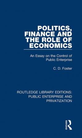 Politics Finance and the Role of Economics