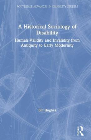 Historical Sociology of Disability