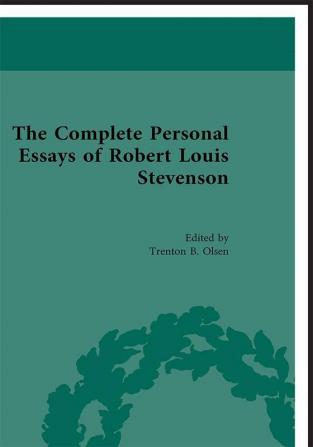 THE COMPLETE PERSONAL ESSAYS OF ROBERT LOUIS STEVENSON